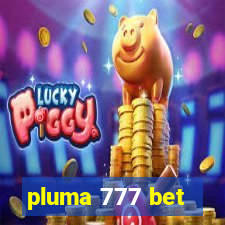 pluma 777 bet